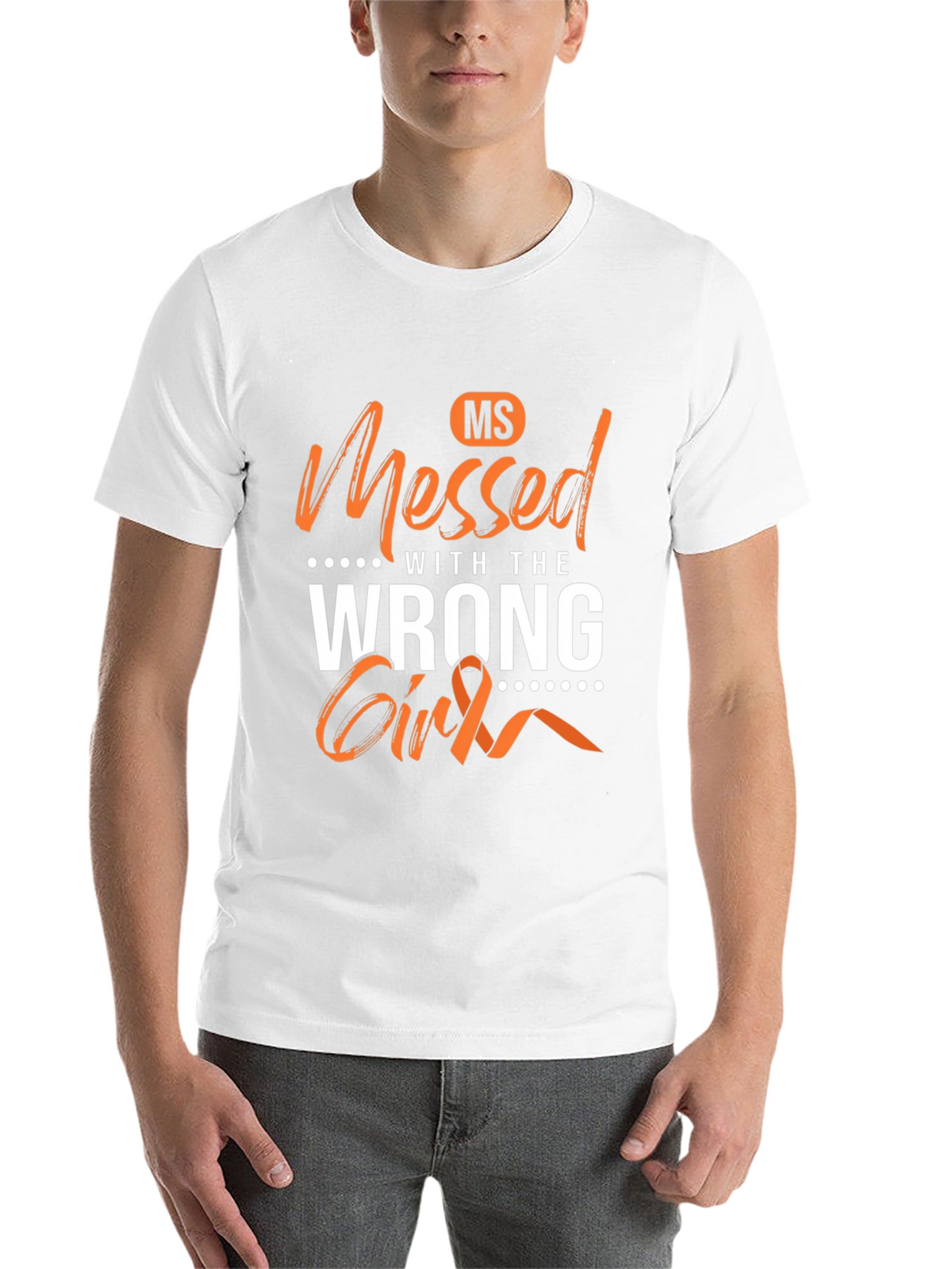 MS Awareness T-Shirt - Messed With The Wrong Girl