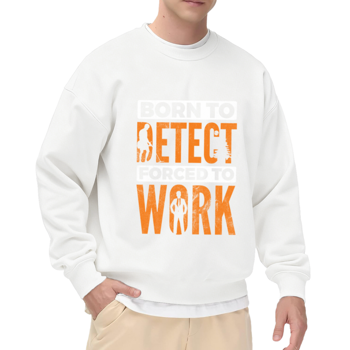 BORN TO DETECT FORCED TO WORK - Metal Detector Enthusiast Graphic ԲÁìÎÀÒÂ | Unisex Pullover Sweatshirt