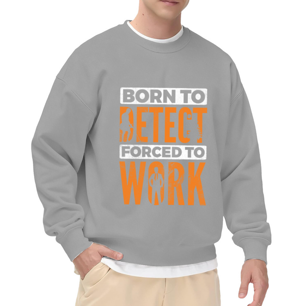 BORN TO DETECT FORCED TO WORK - Metal Detector Enthusiast Graphic ԲÁìÎÀÒÂ | Unisex Pullover Sweatshirt