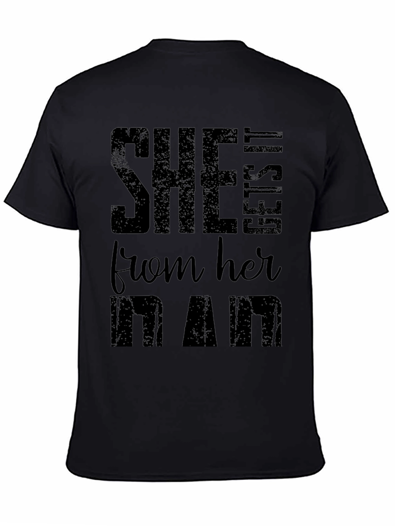 She Gets It From Her Dad Black T-Shirt