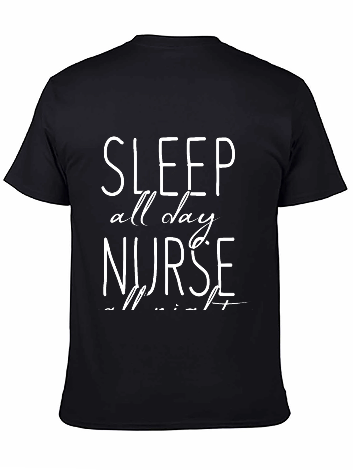 Sleep All Day Nurse All Night Graphic Tee