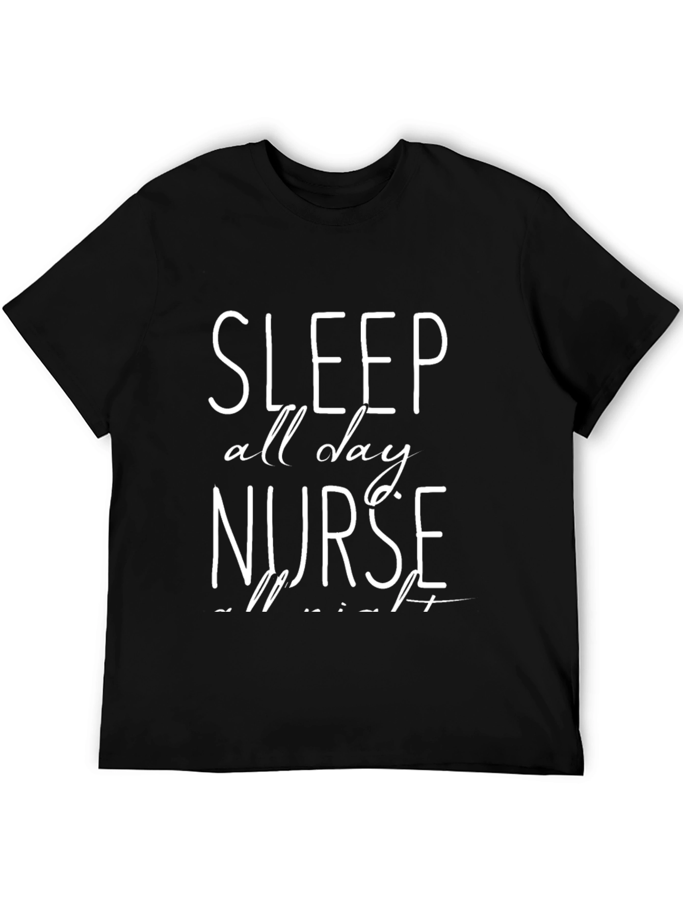 Sleep All Day Nurse All Night Graphic Tee