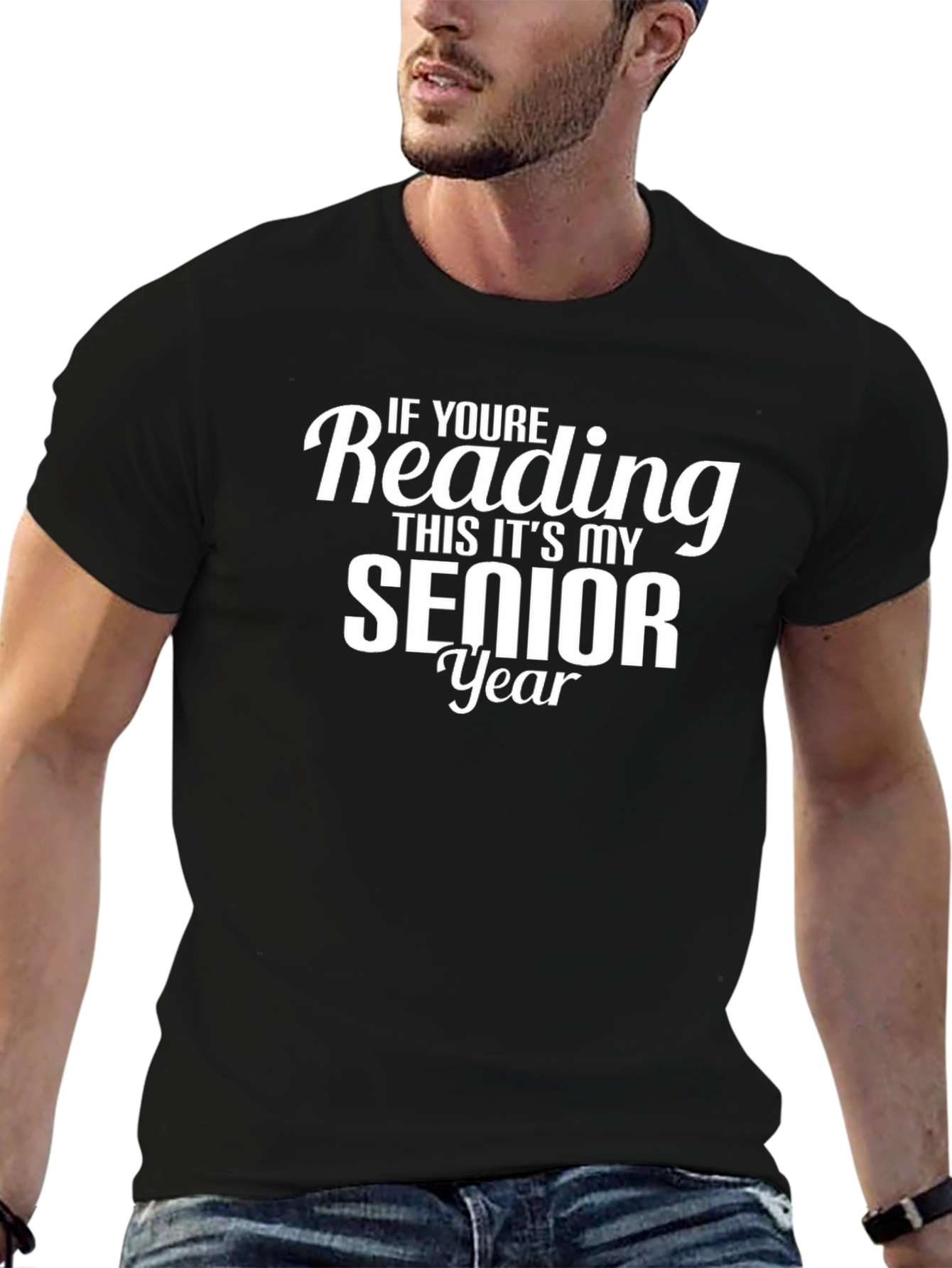 Senior Year T-Shirt - If Youre Reading This