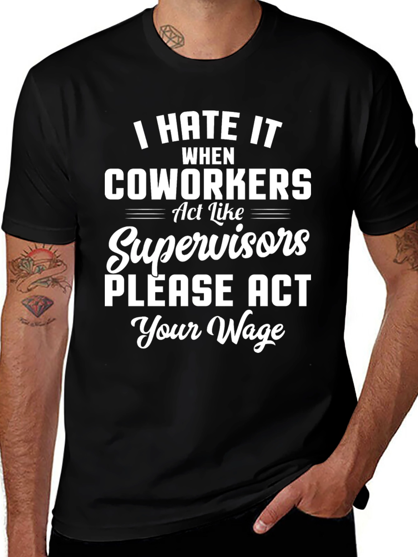 Funny Act Your Wage Graphic T-Shirt