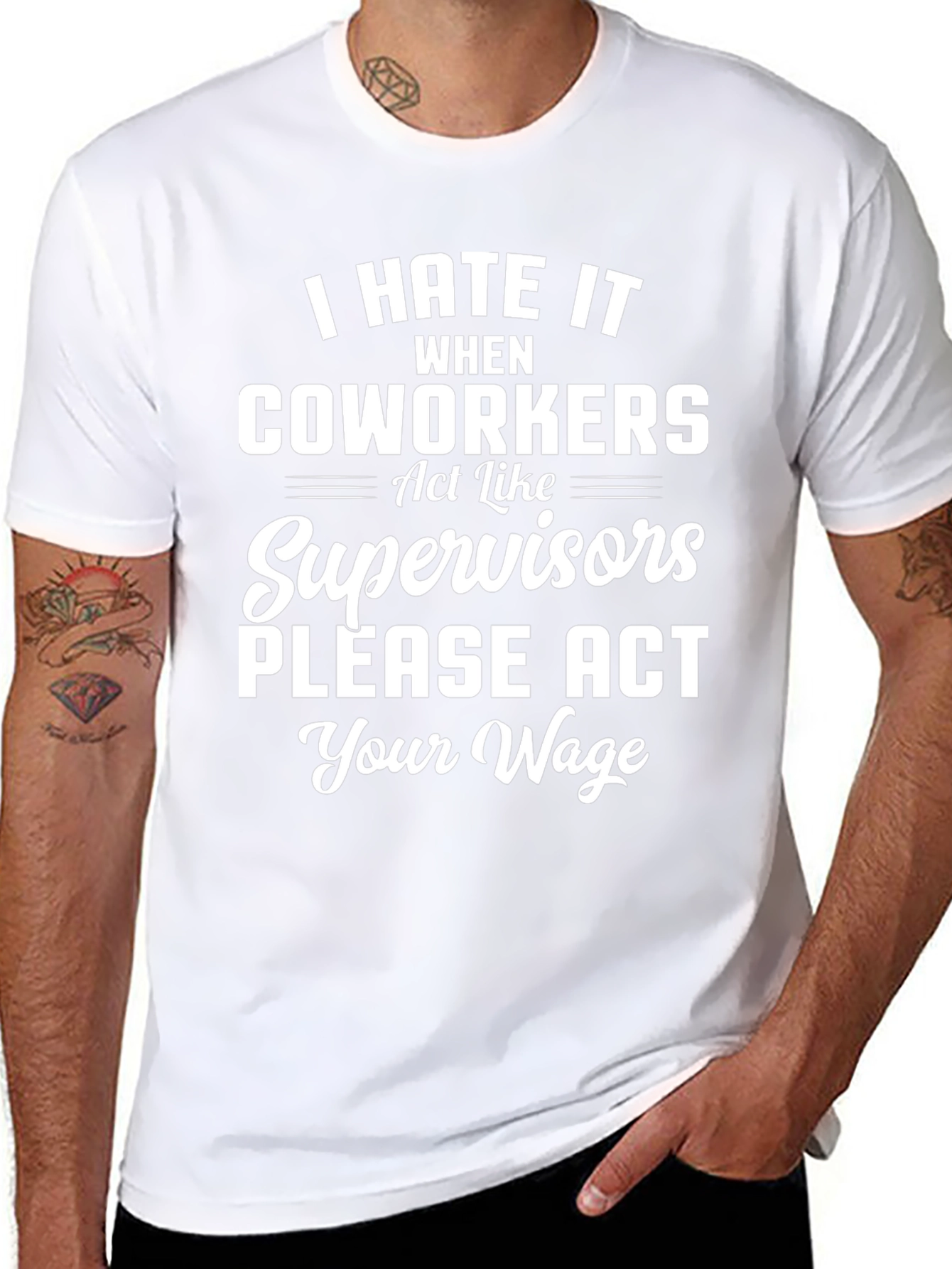 Funny Act Your Wage Graphic T-Shirt