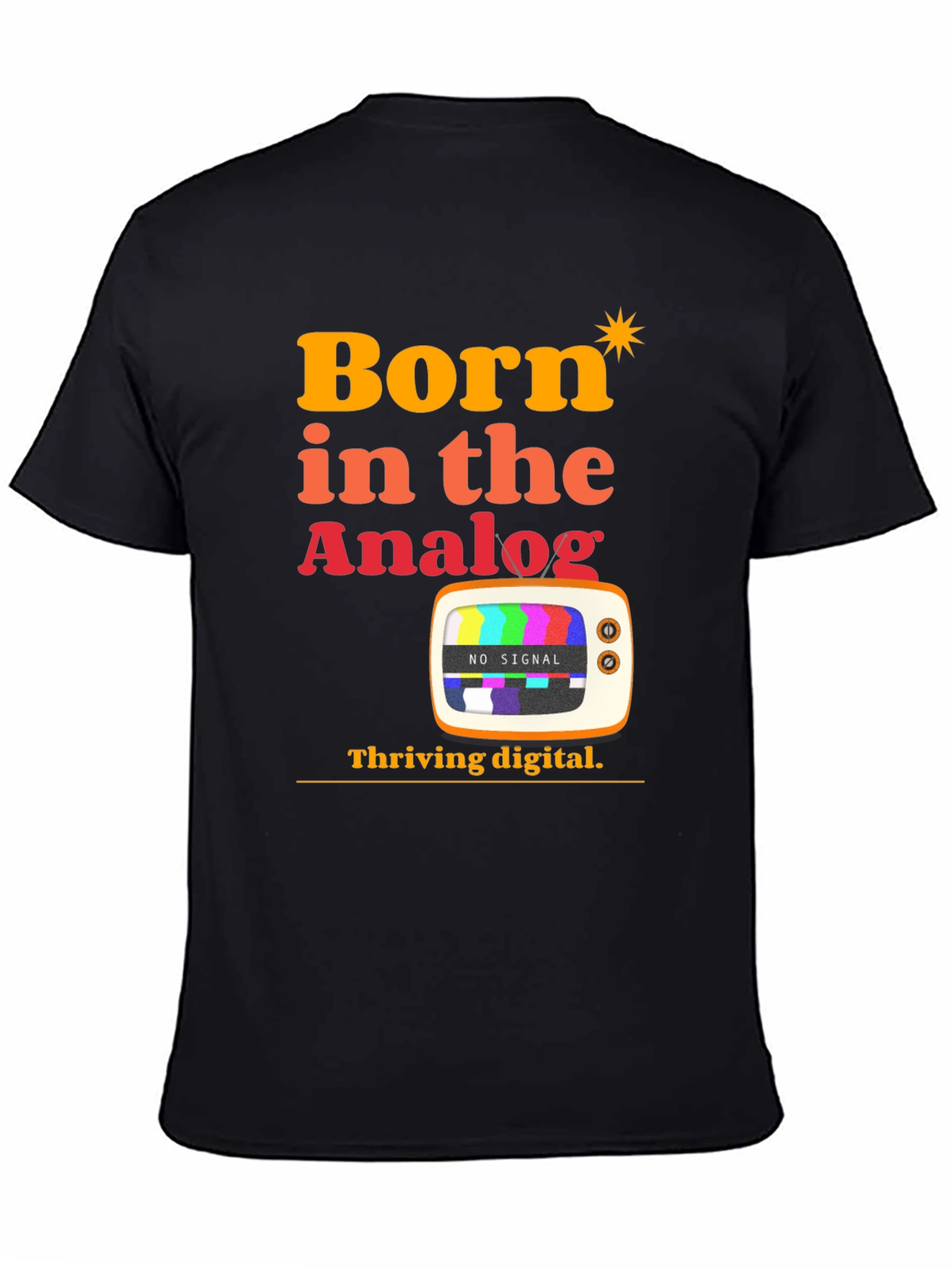 Born in the Analog T-Shirt