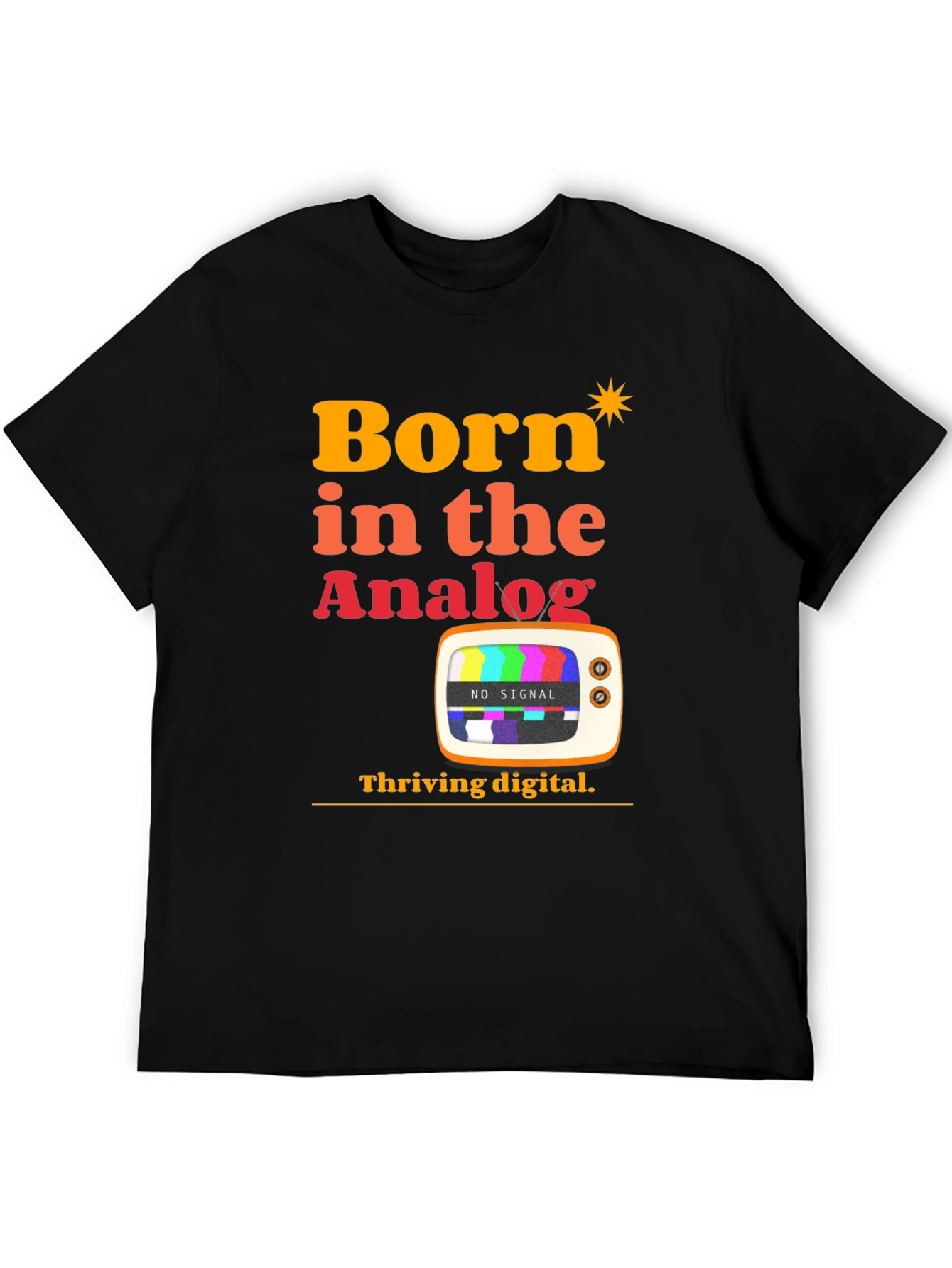 Born in the Analog T-Shirt