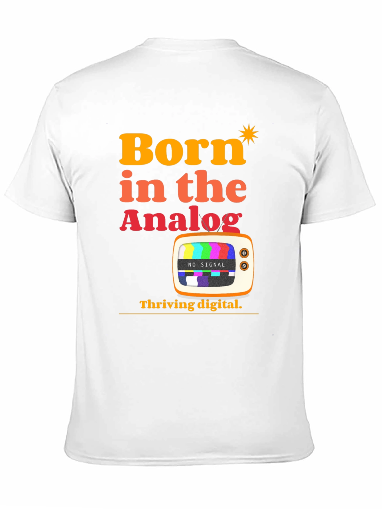 Born in the Analog T-Shirt
