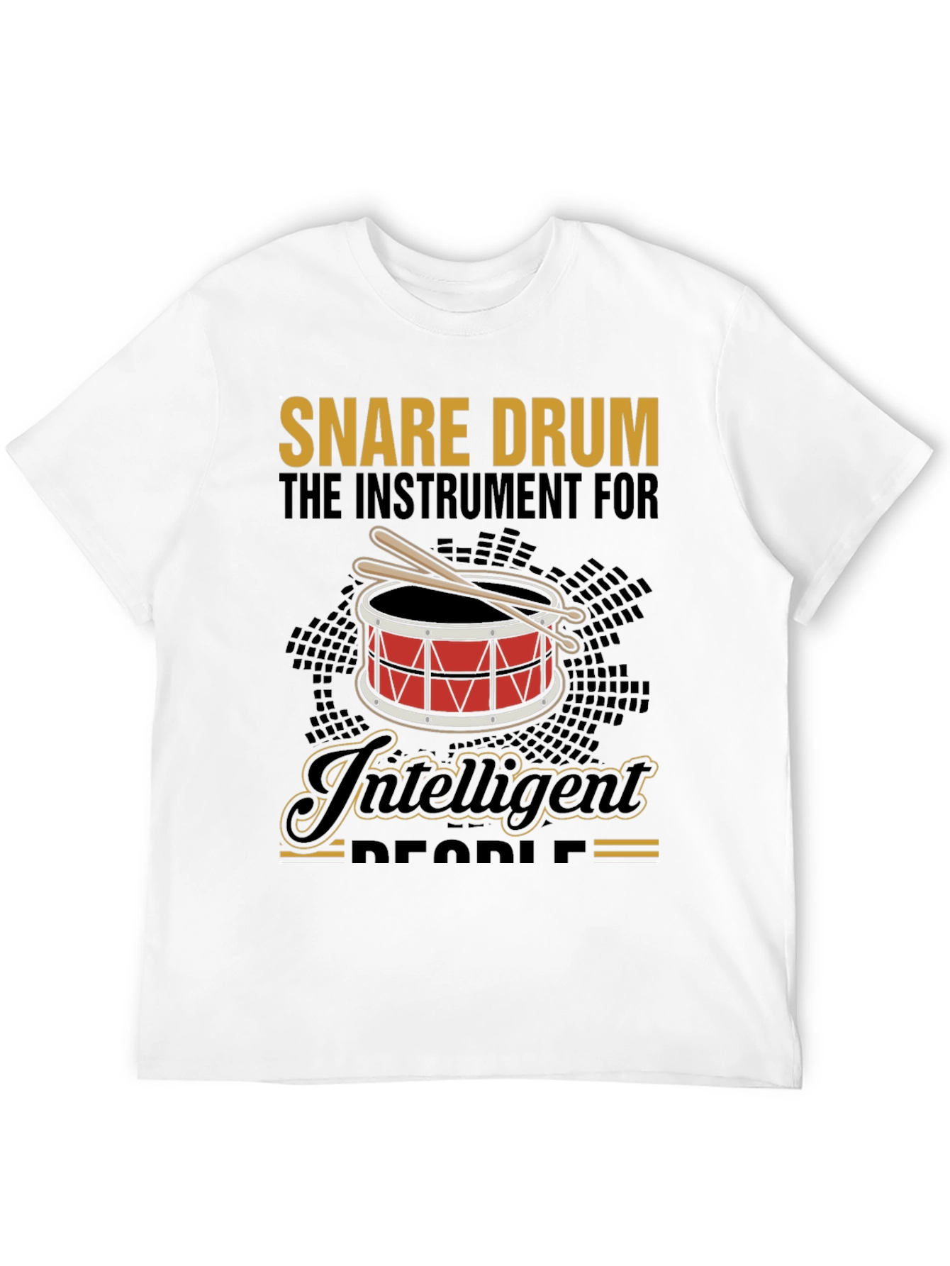 Snare Drum Intelligent People Graphic T-Shirt