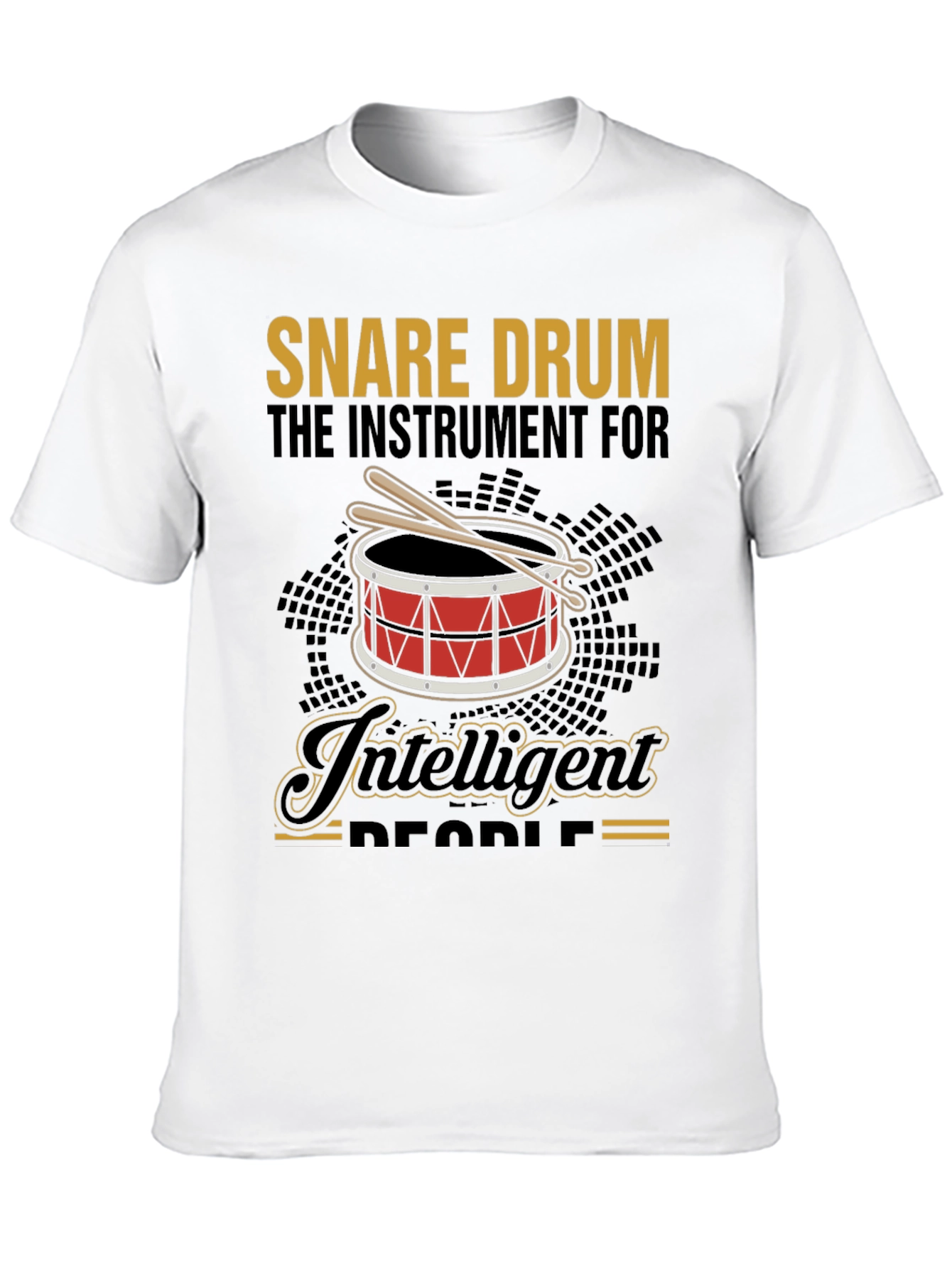 Snare Drum Intelligent People Graphic T-Shirt