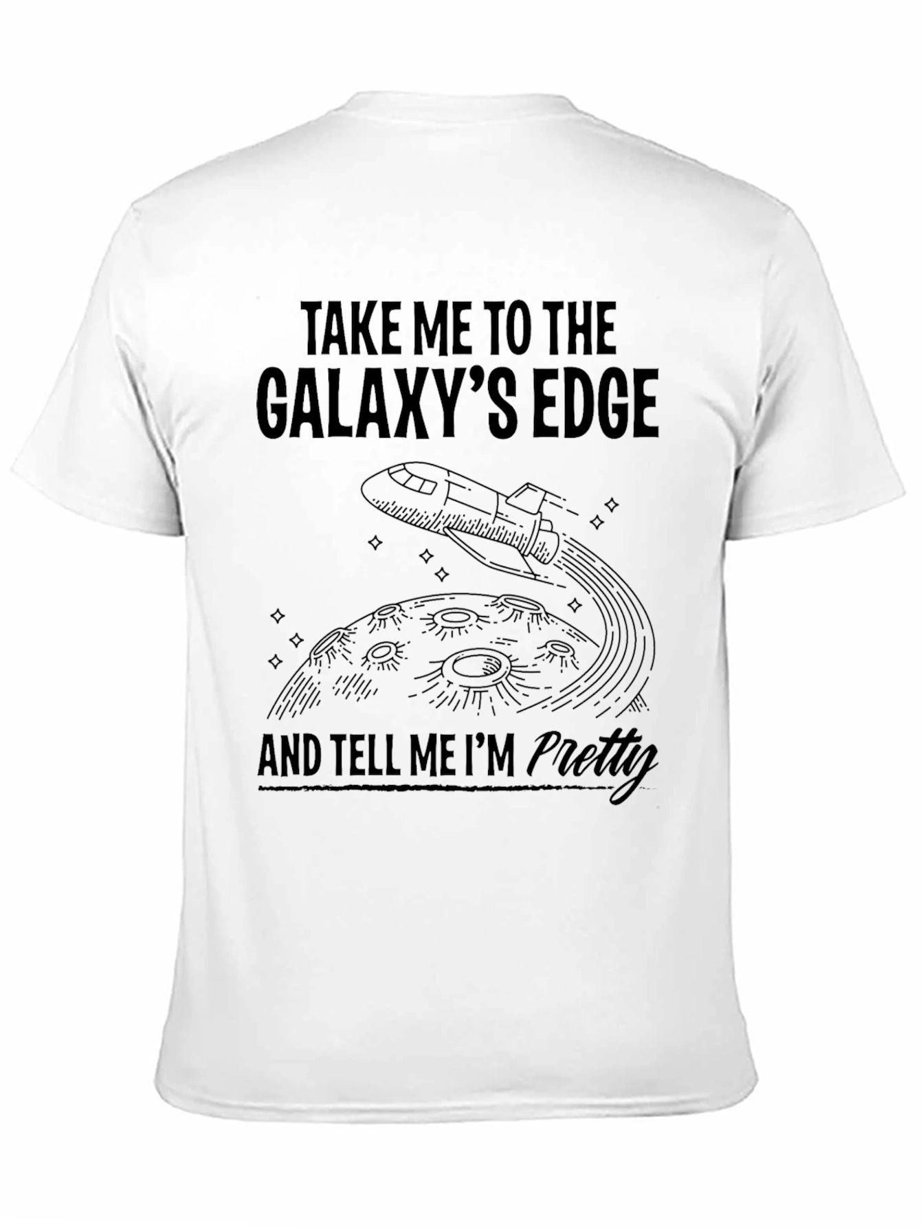 Galaxys Edge T-Shirt - Humorous Space Tee