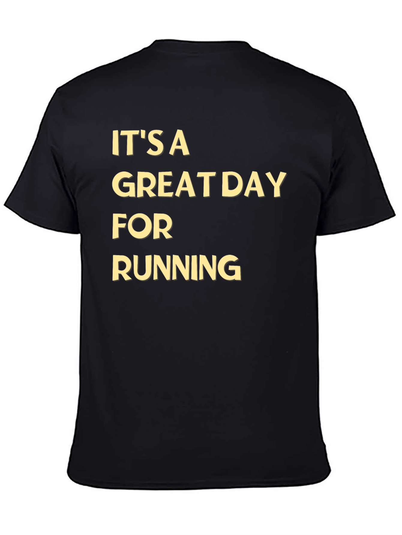 Its A Great Day For Running T-Shirt