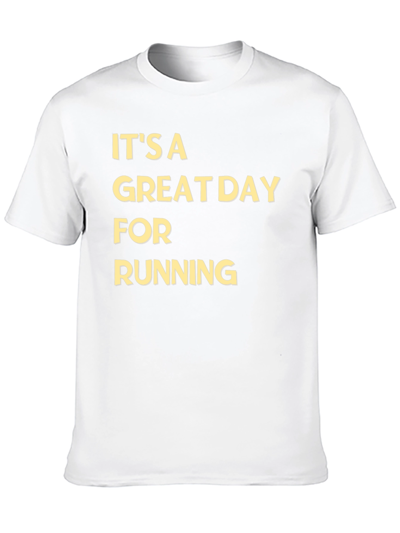 Its A Great Day For Running T-Shirt