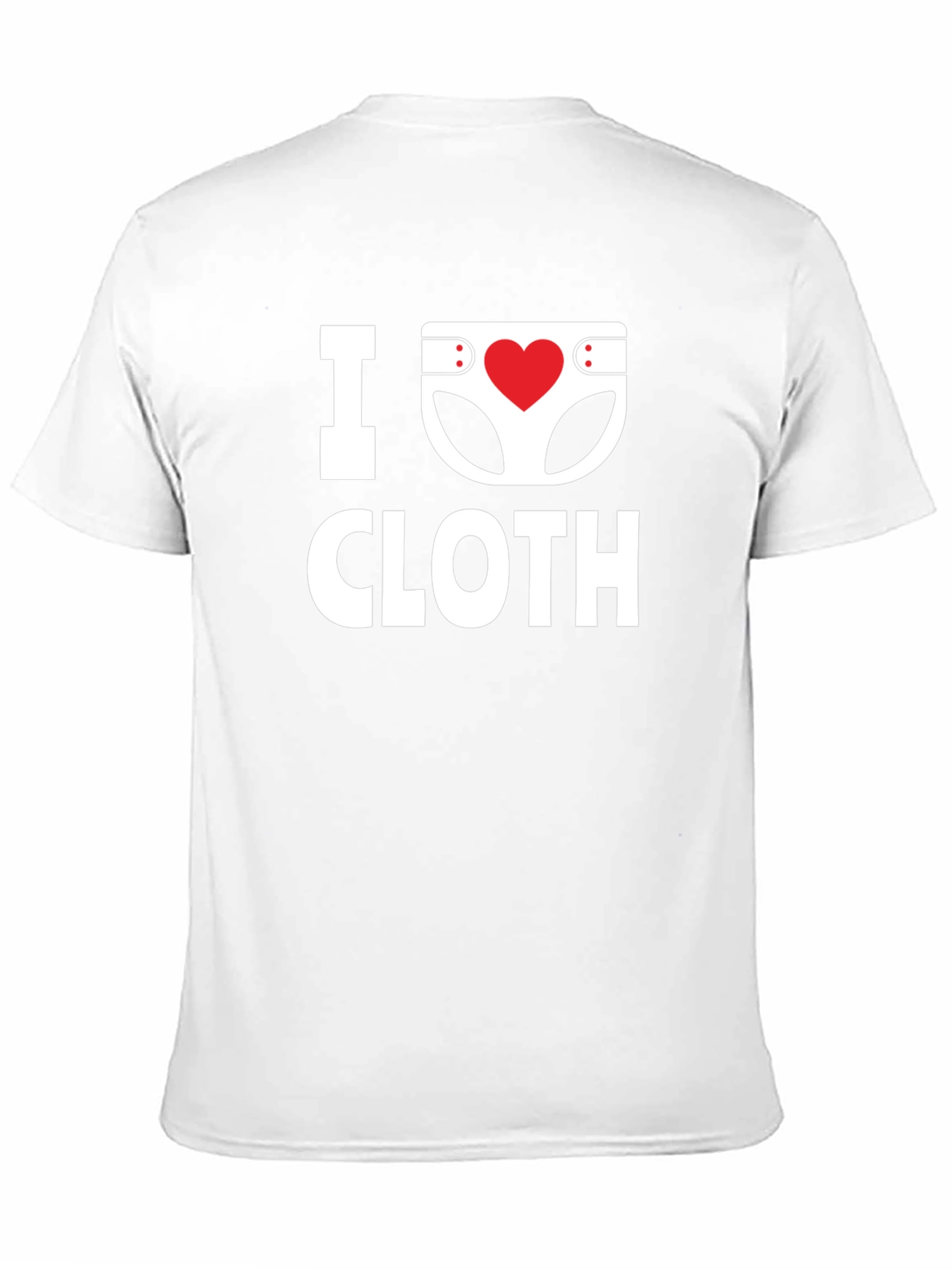 I Love Cloth Diapers T-Shirt - Soft Cotton Tee