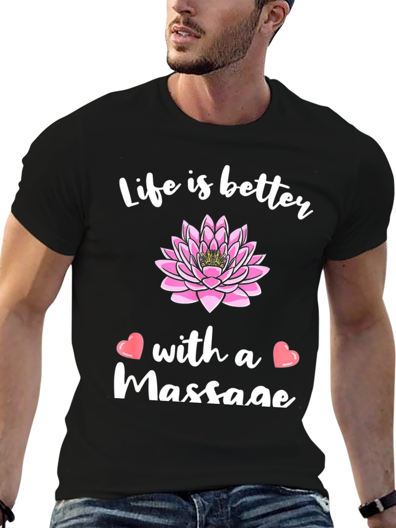 Life is Better with a Massage Graphic T-Shirt
