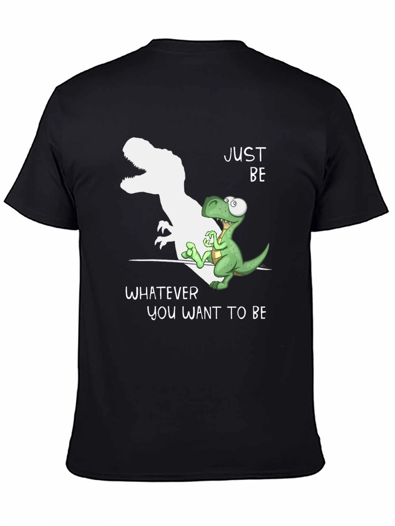 Just Be Dinosaur T-Shirt - Inspirational Graphic Tee