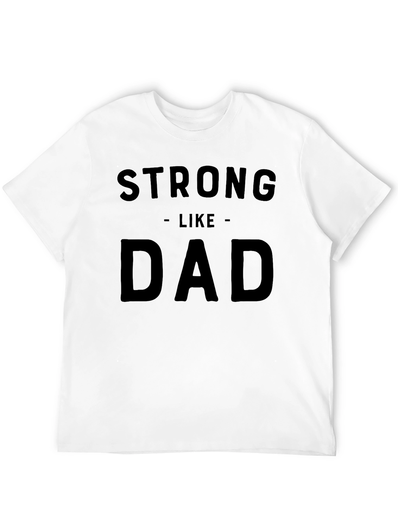 Strong Like Dad Graphic Tee - Mens Black T-Shirt