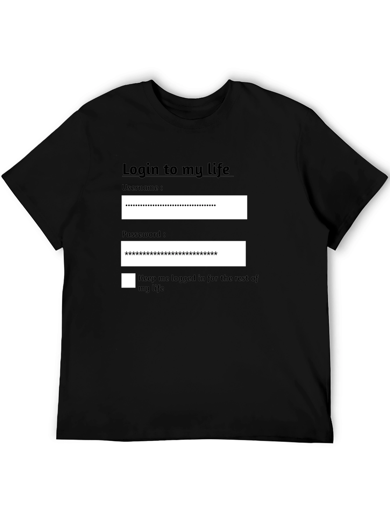 Login to My Life Graphic T-Shirt
