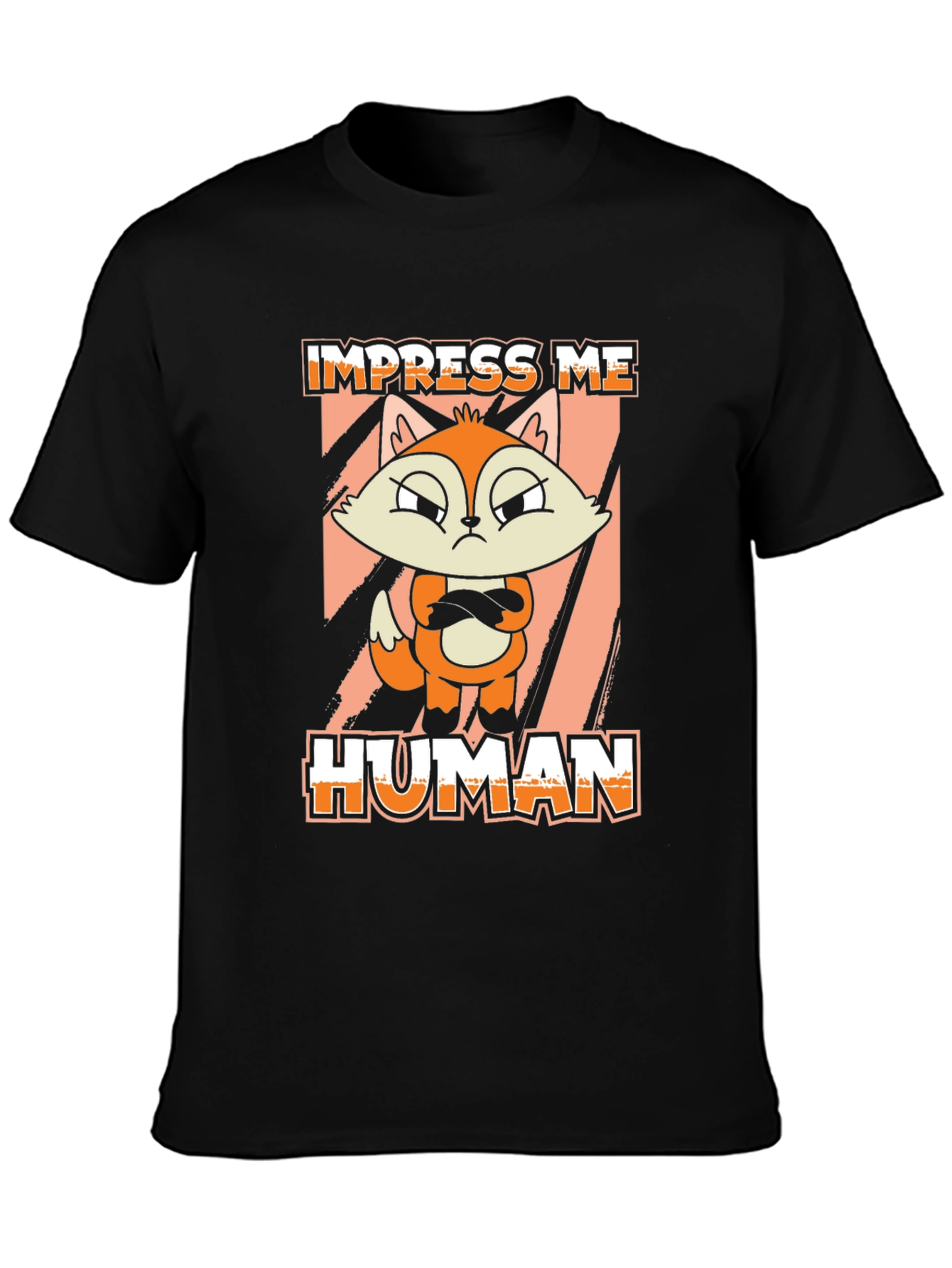 Impress Me Human T-Shirt