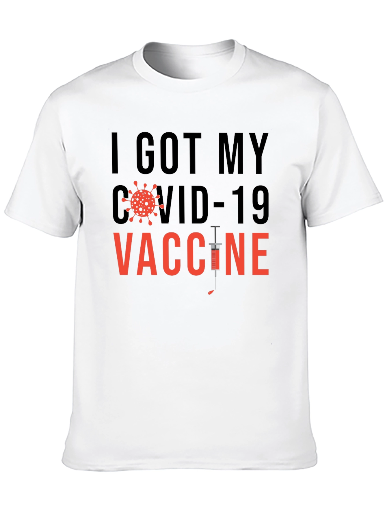 I Got My COVID-19 Vaccine Graphic T-Shirt