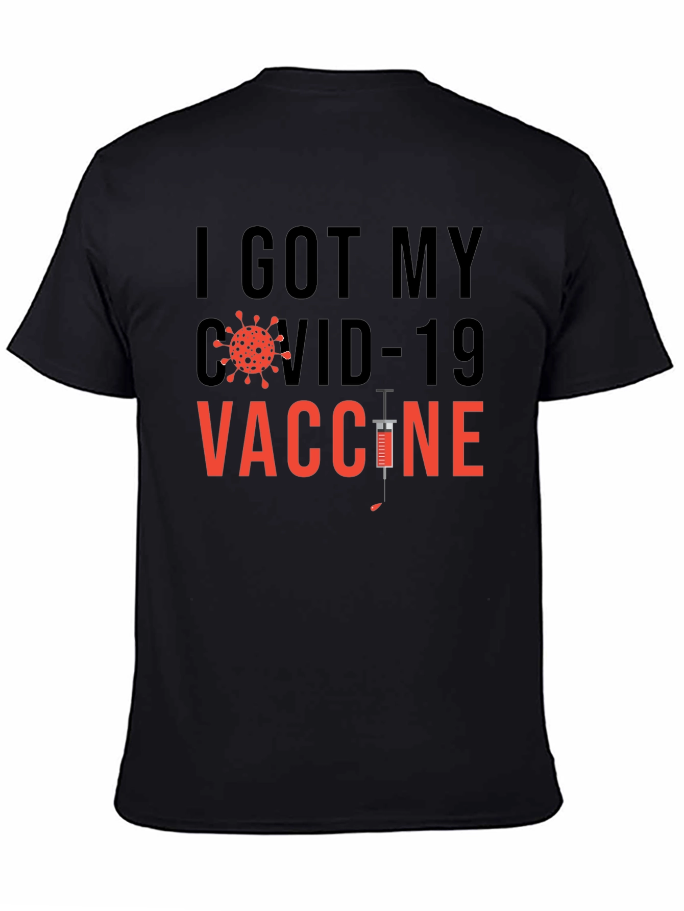I Got My COVID-19 Vaccine Graphic T-Shirt