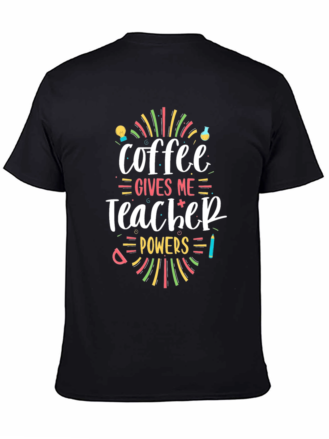 Coffee Gives Me Teacher Powers Graphic T-Shirt
