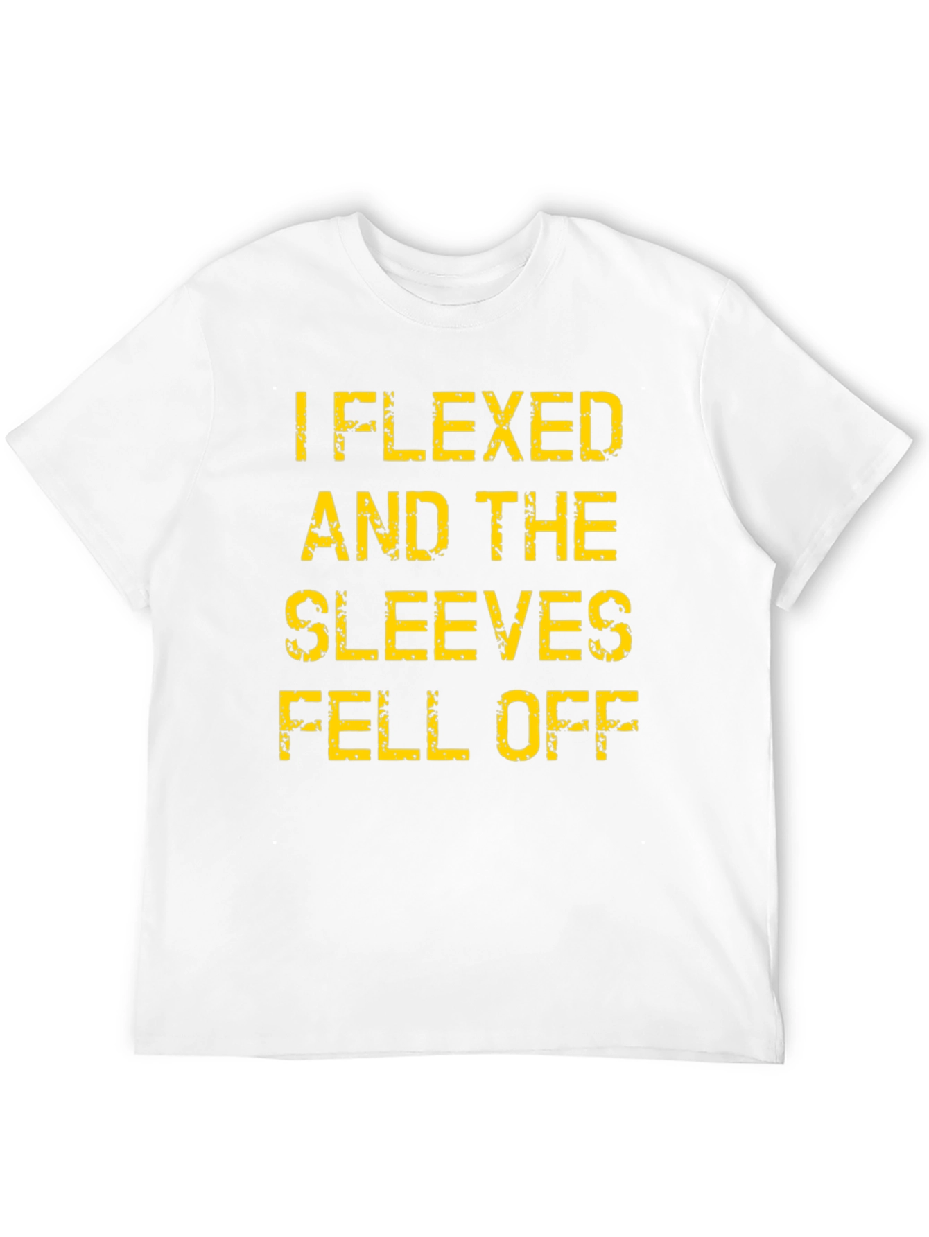 I Flexed Sleeves Fell Off T-Shirt