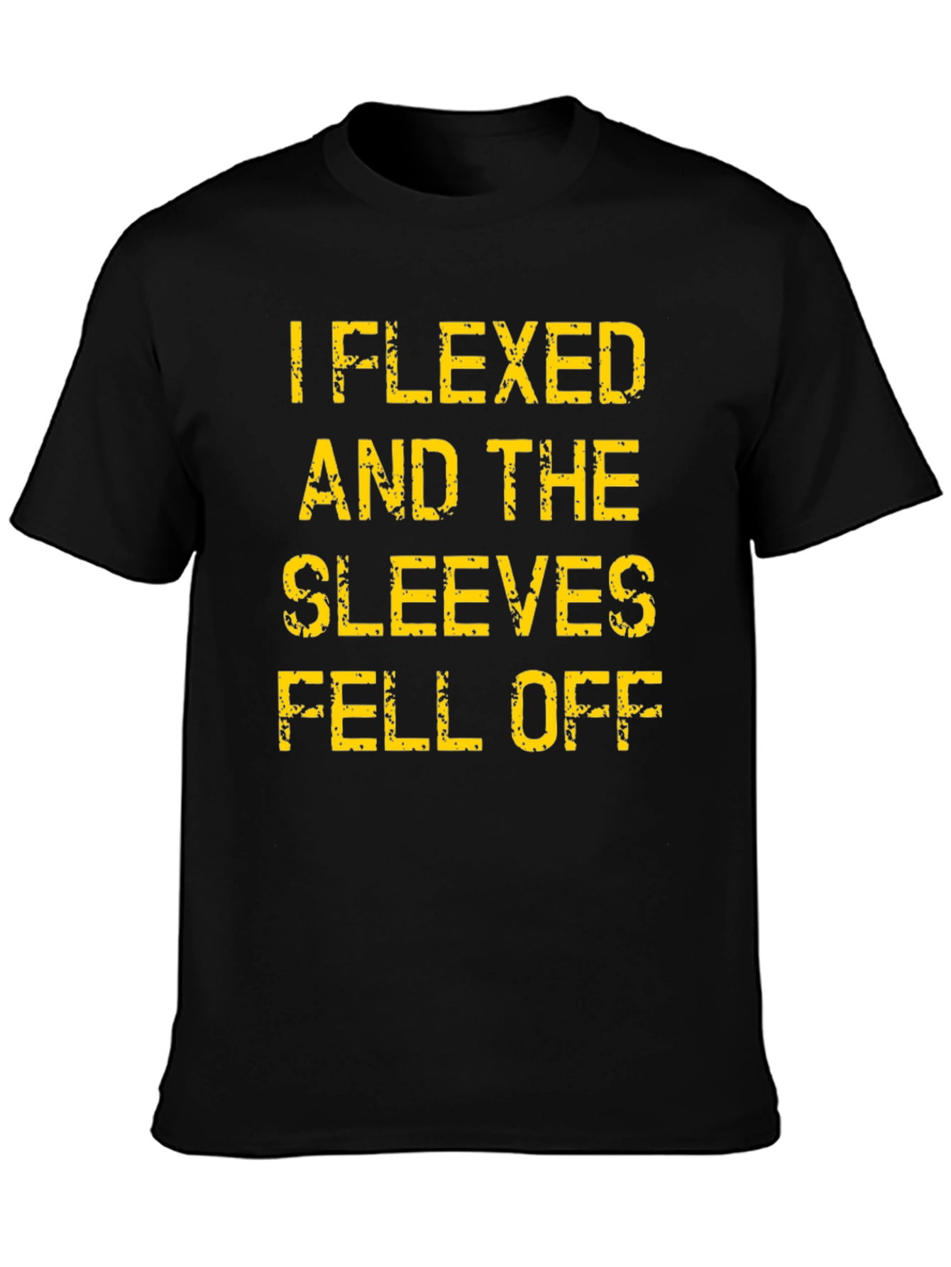 I Flexed Sleeves Fell Off T-Shirt