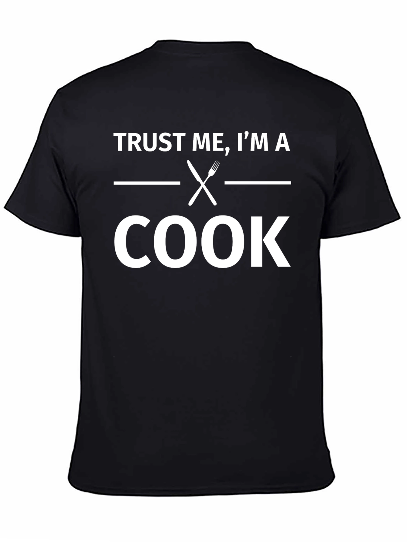 Trust Me Im a Cook T-Shirt