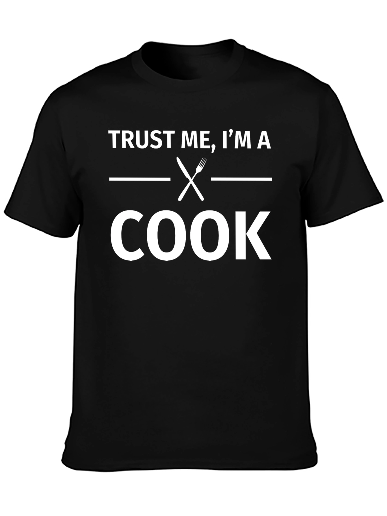 Trust Me Im a Cook T-Shirt