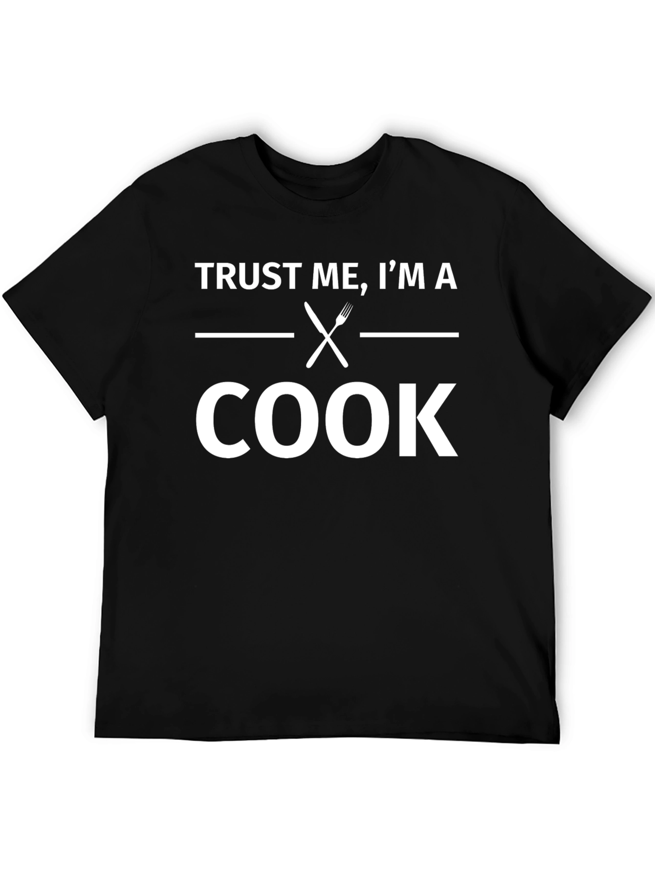 Trust Me Im a Cook T-Shirt