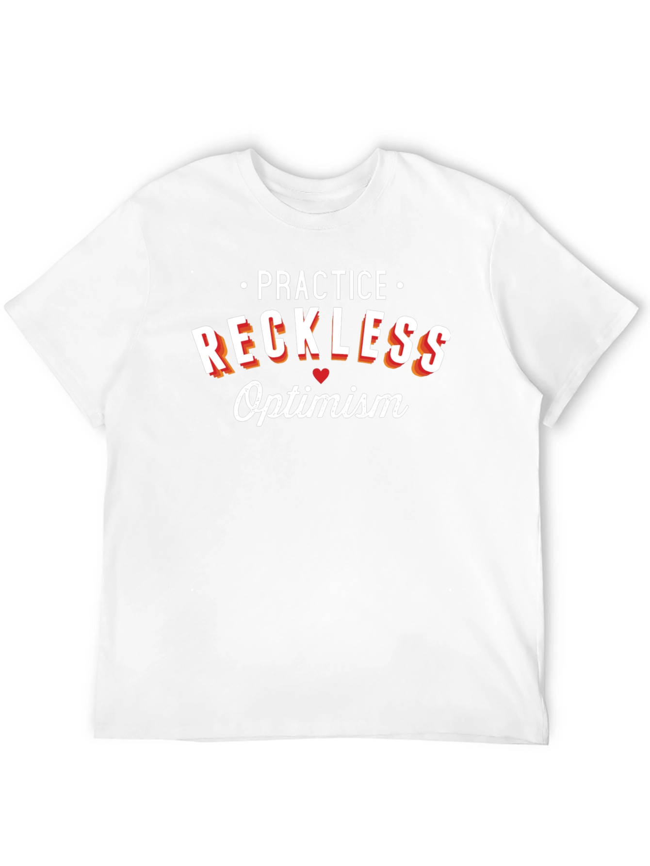 Practice Reckless Optimism Graphic T-Shirt