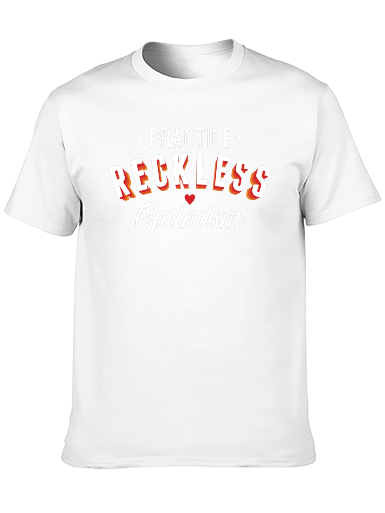 Practice Reckless Optimism Graphic T-Shirt