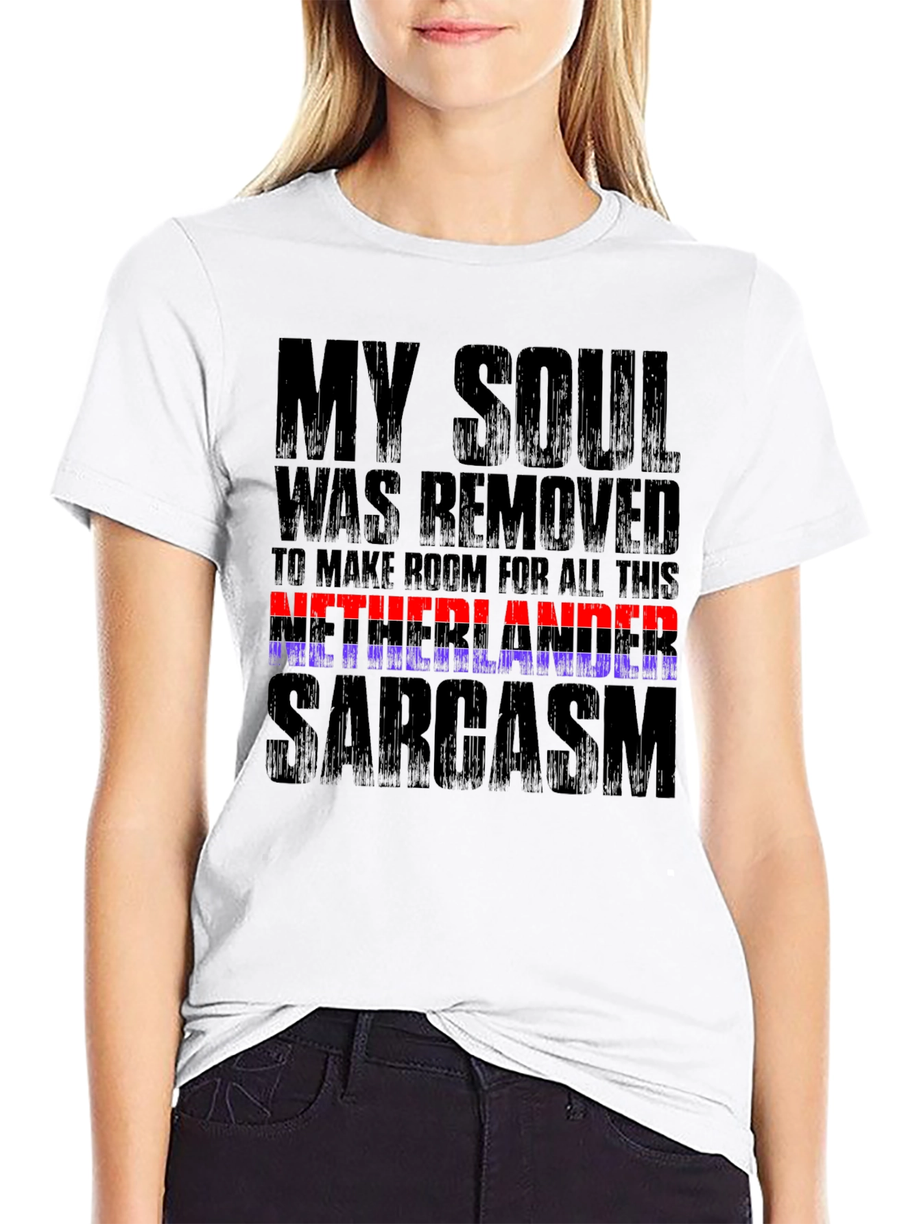 Netherlands Sarcasm T-Shirt Funny Graphic Tee
