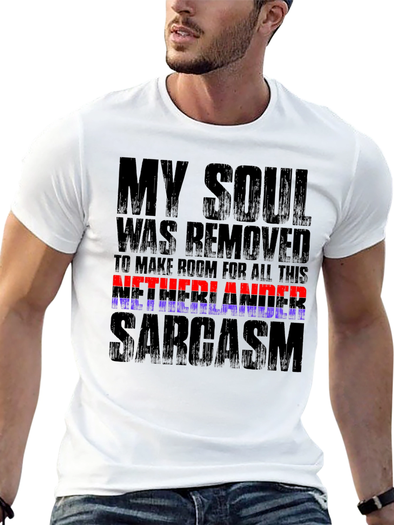 Netherlands Sarcasm T-Shirt Funny Graphic Tee