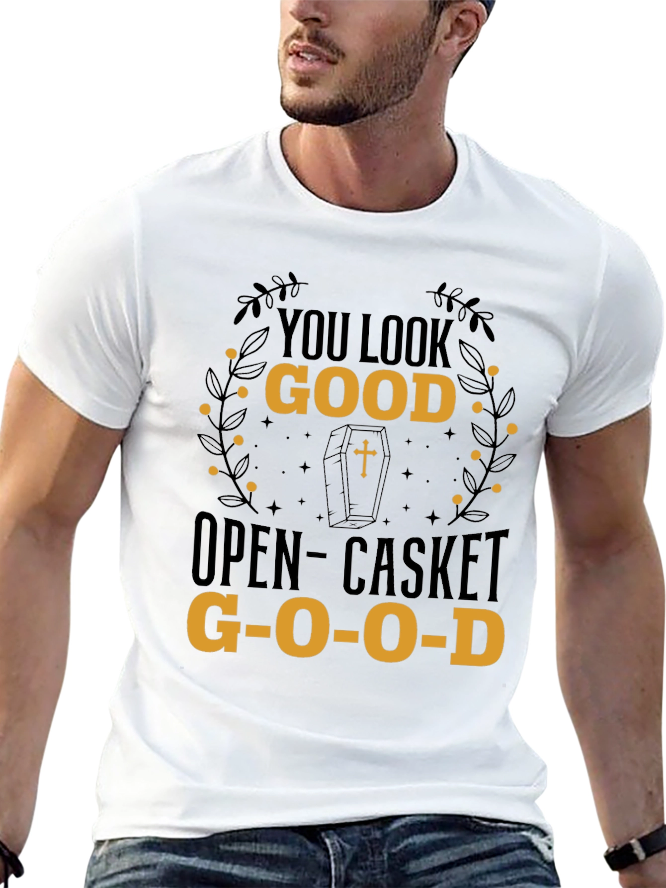 You Look Good Open-Casket Good T-Shirt