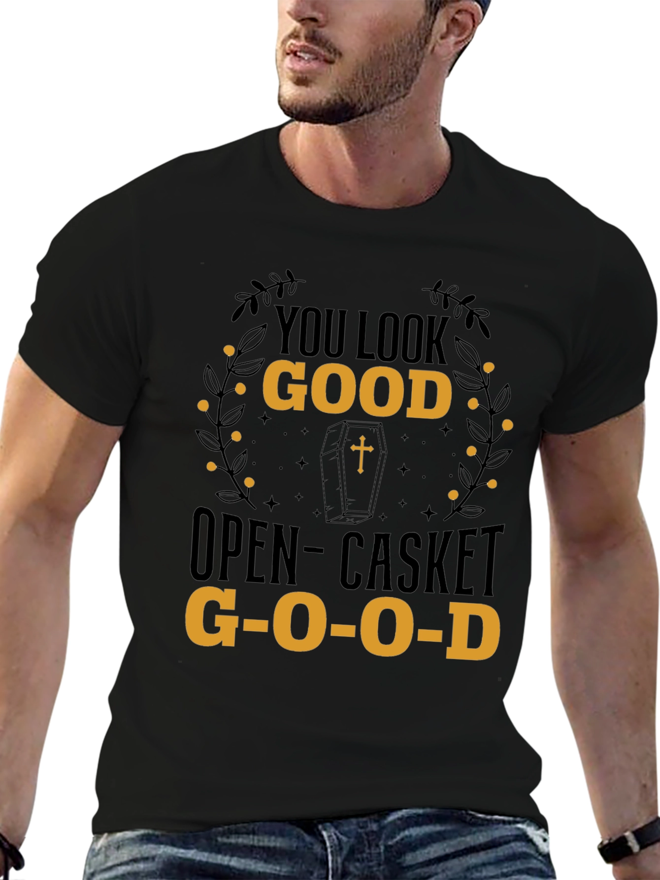 You Look Good Open-Casket Good T-Shirt