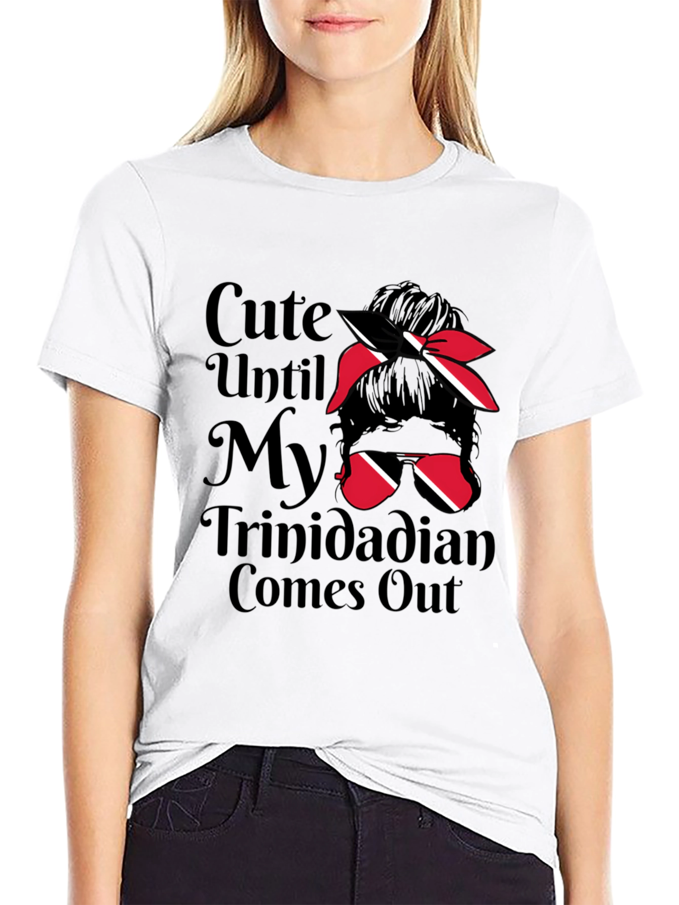 Cute Until My Trinidadian Comes Out T-Shirt