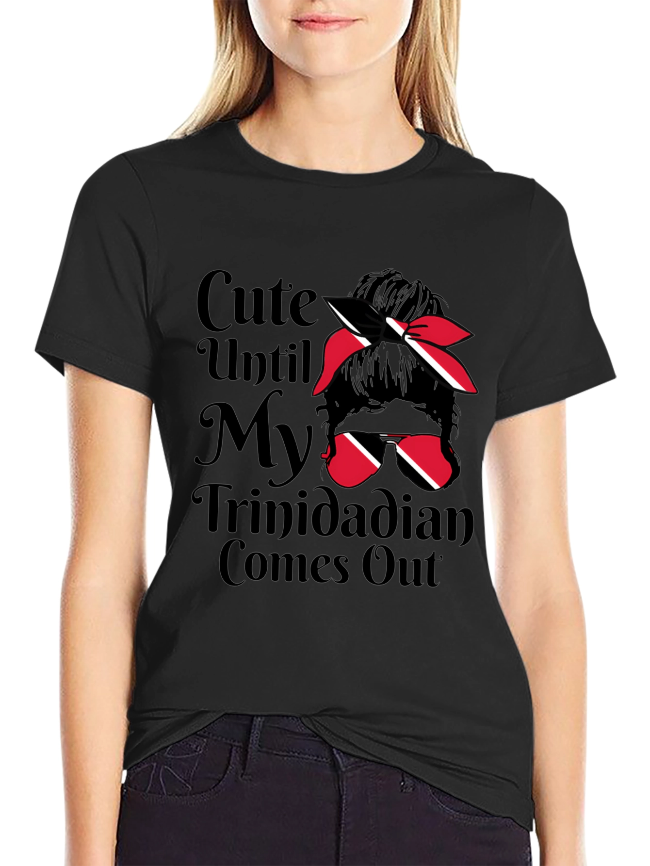 Cute Until My Trinidadian Comes Out T-Shirt