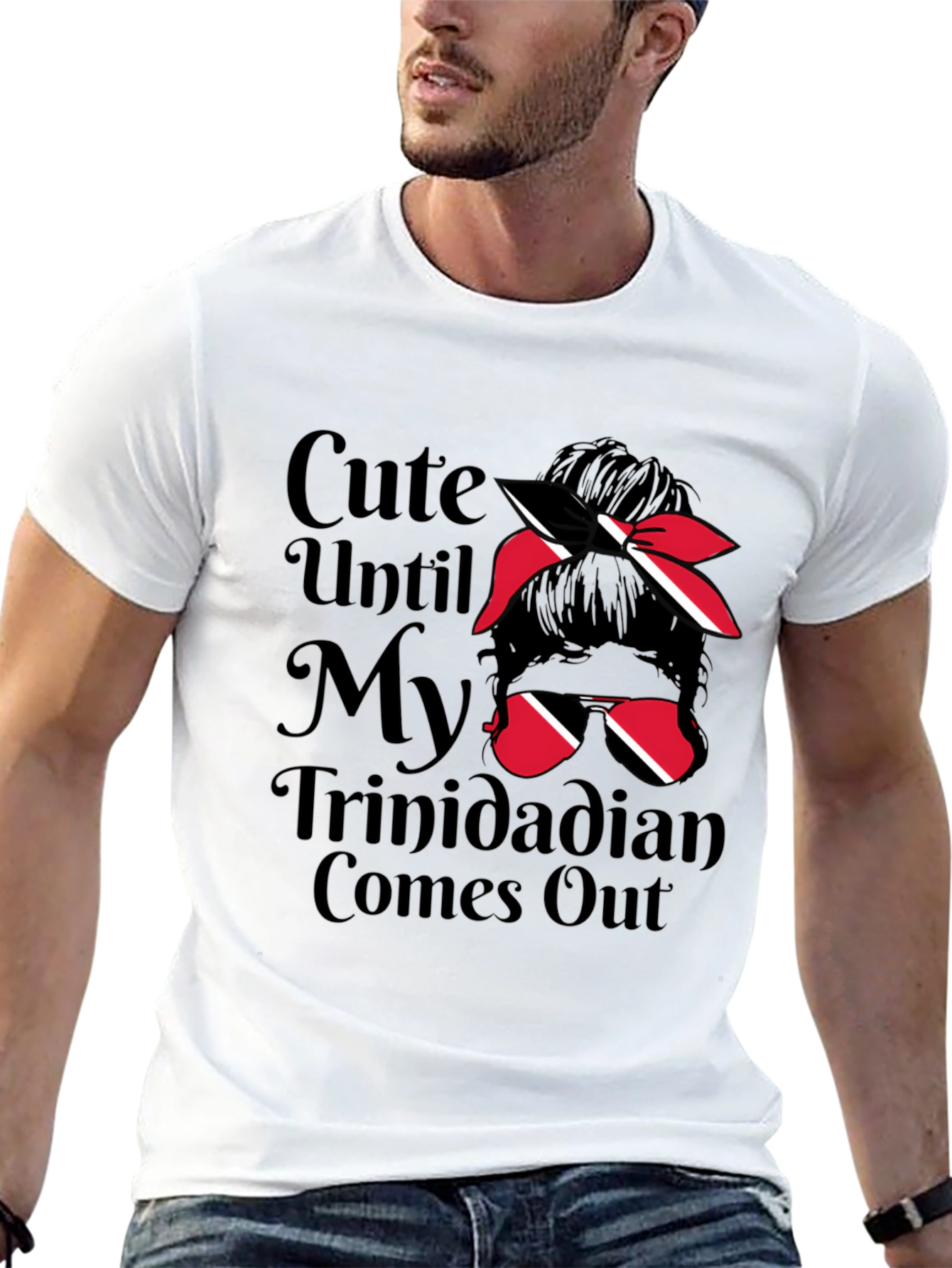 Cute Until My Trinidadian Comes Out T-Shirt