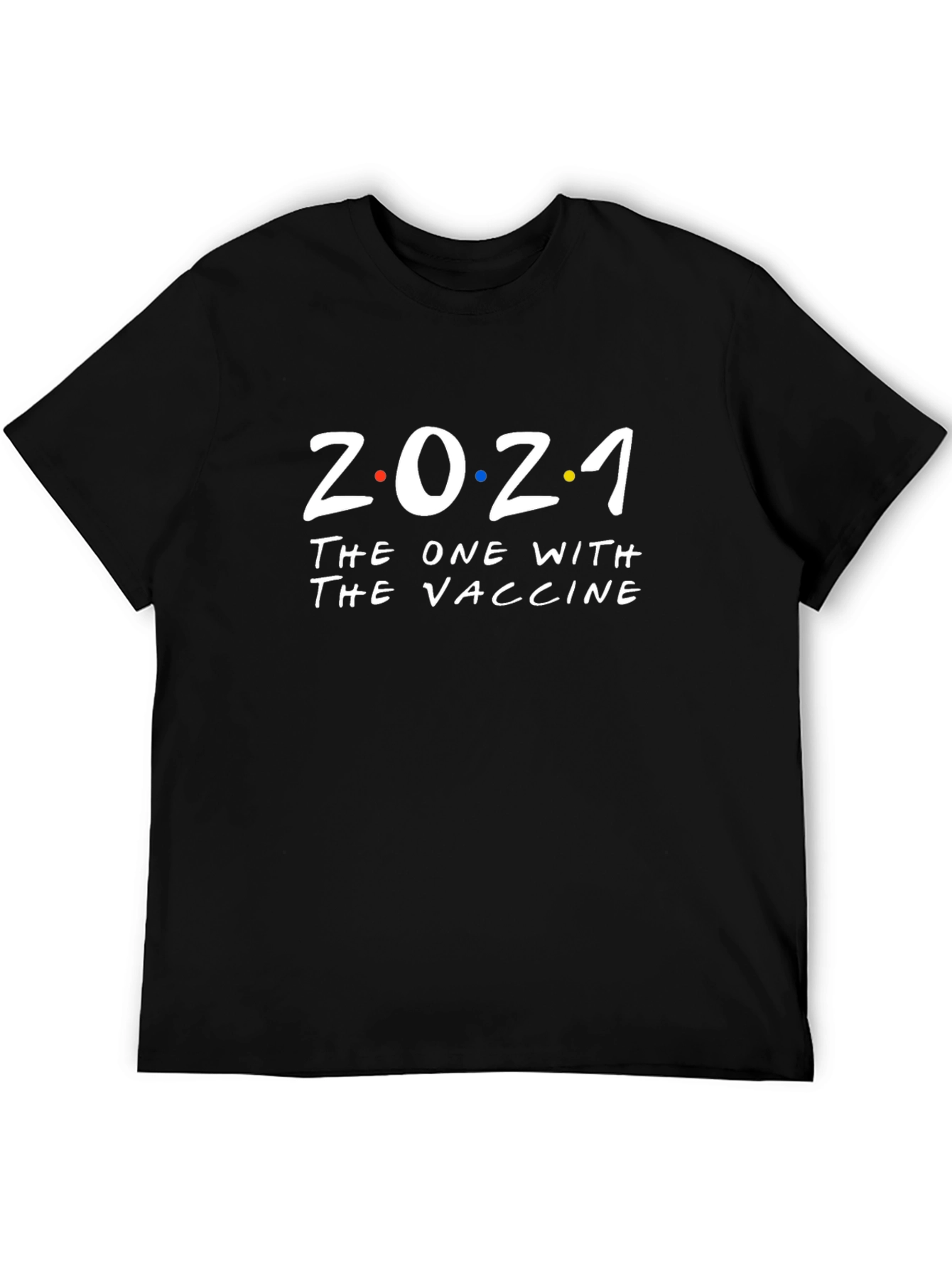 2021 The One With The Vaccine T-Shirt - Black
