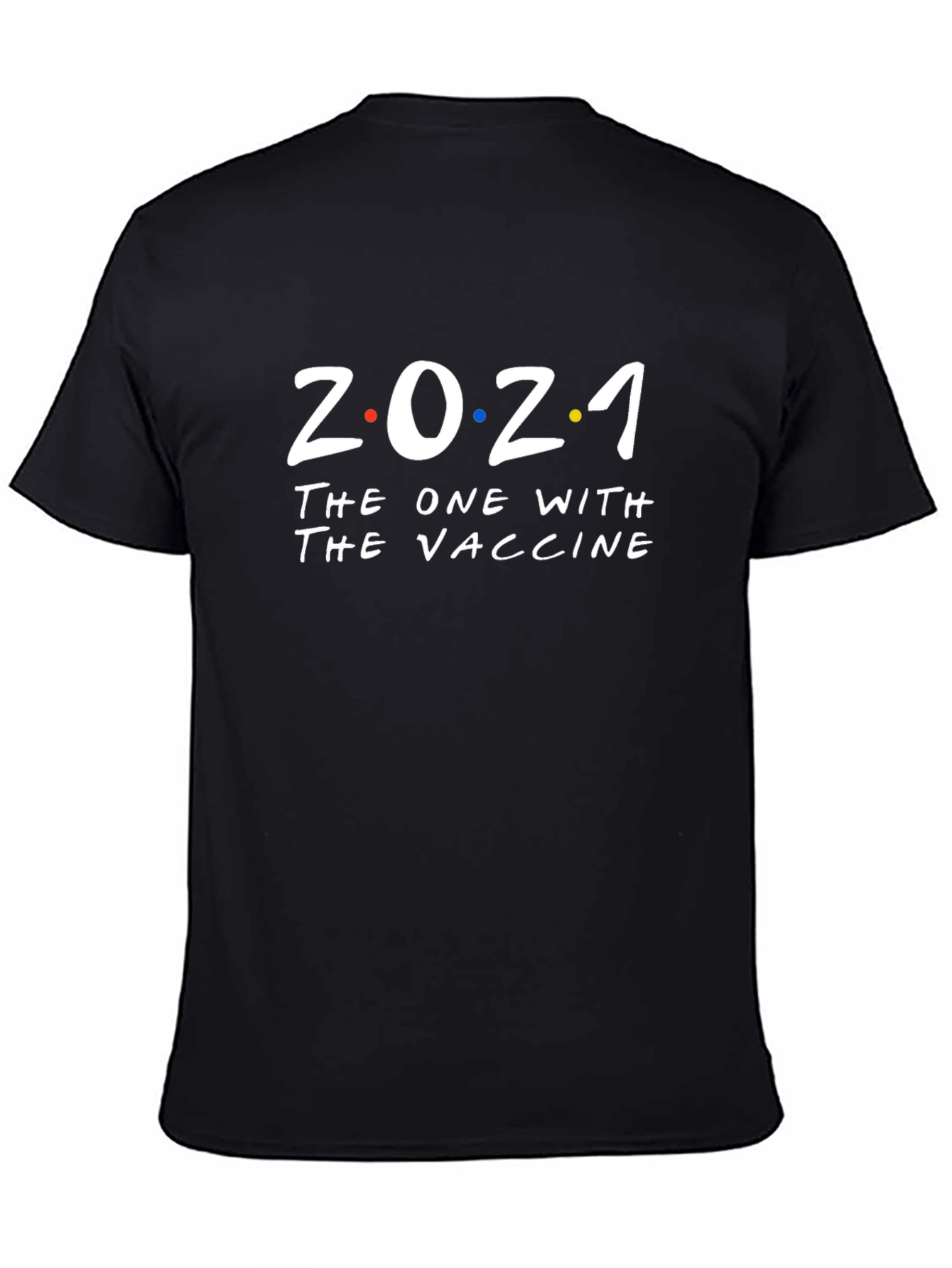 2021 The One With The Vaccine T-Shirt - Black