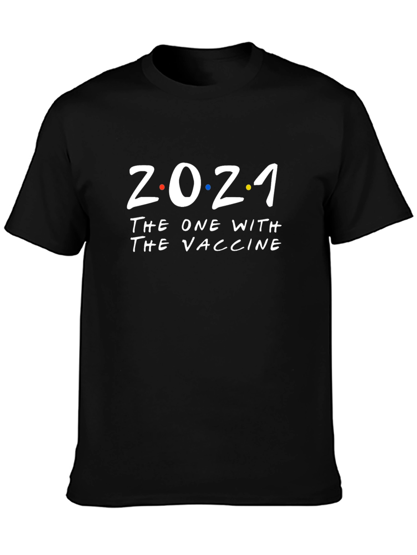 2021 The One With The Vaccine T-Shirt - Black