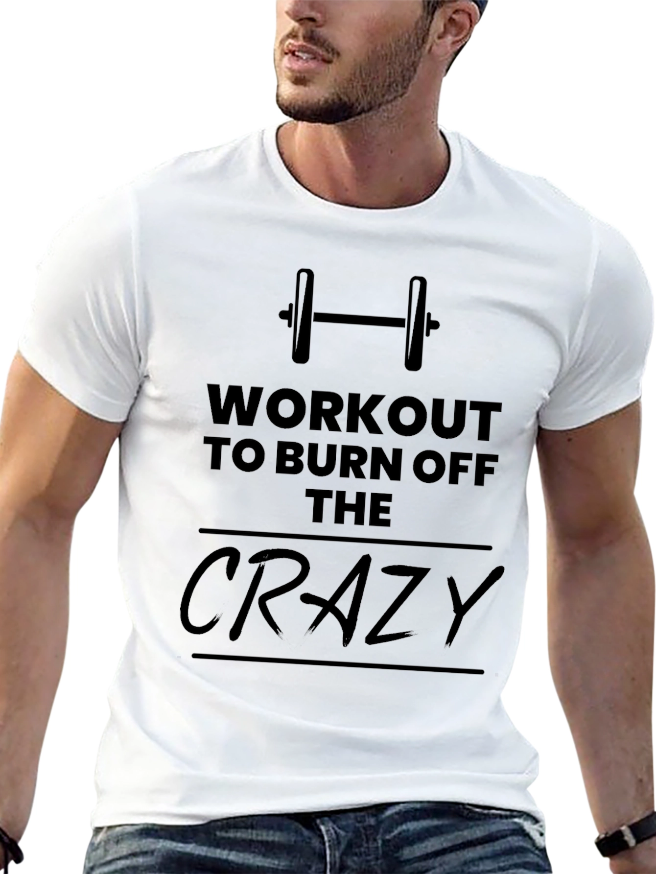 Workout to Burn Off The Crazy Graphic T-Shirt