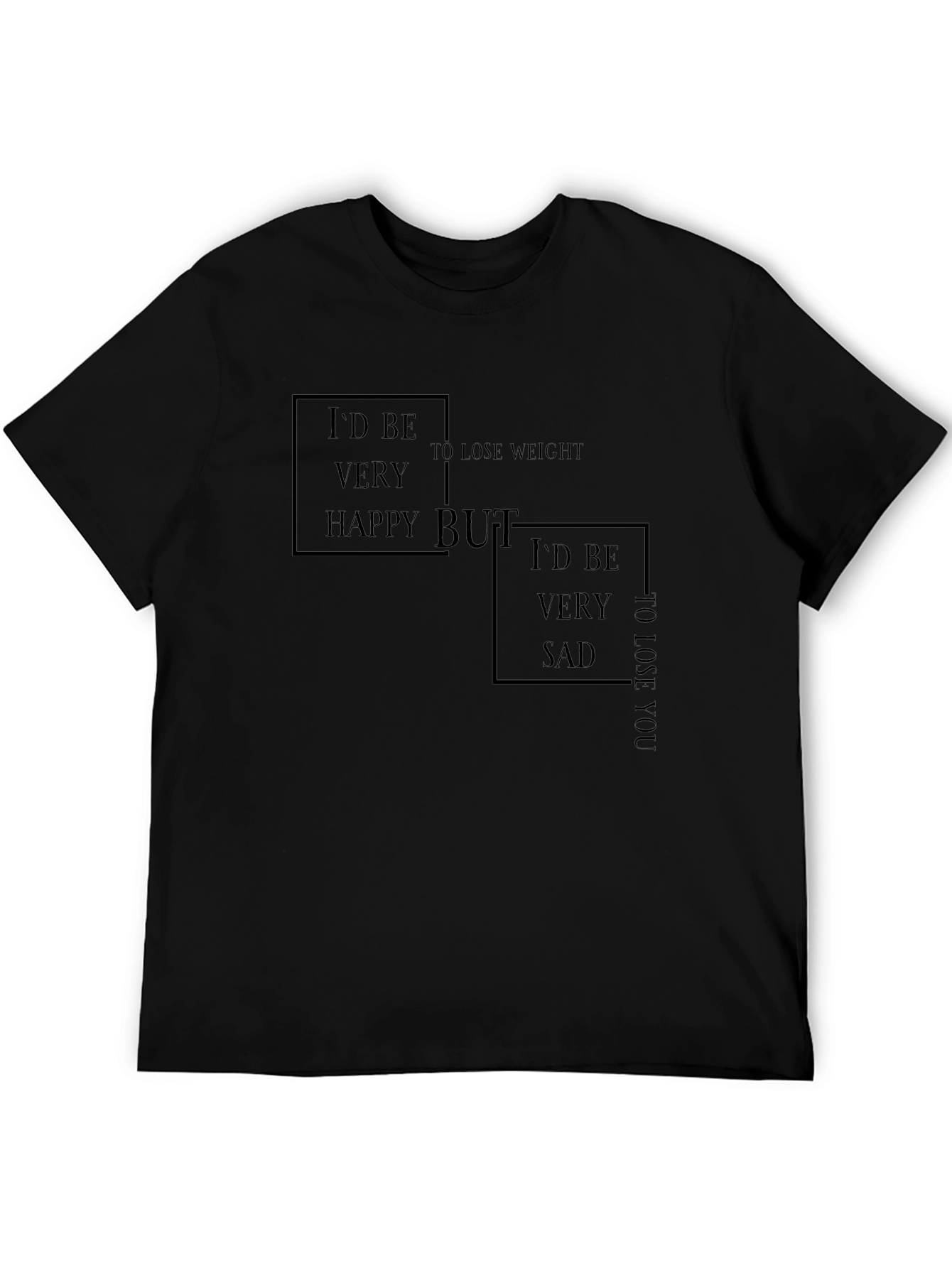 Funny Weight Loss T-Shirt - Happy But Sad
