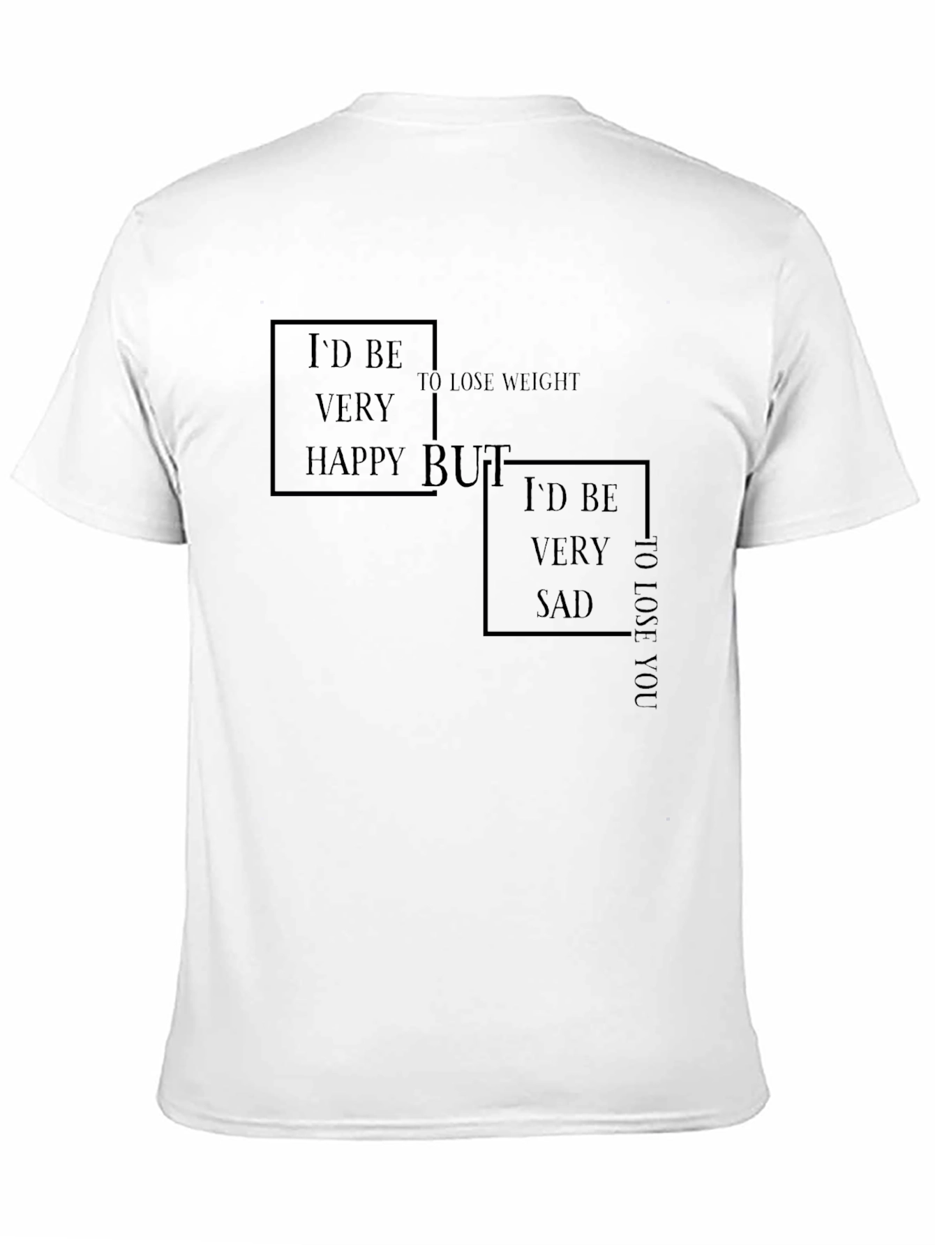 Funny Weight Loss T-Shirt - Happy But Sad