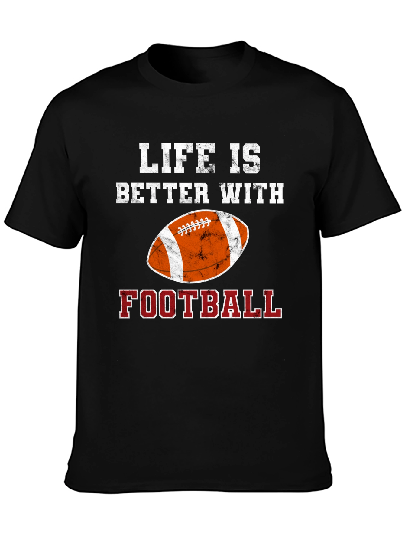 Life Is Better With Football T-Shirt