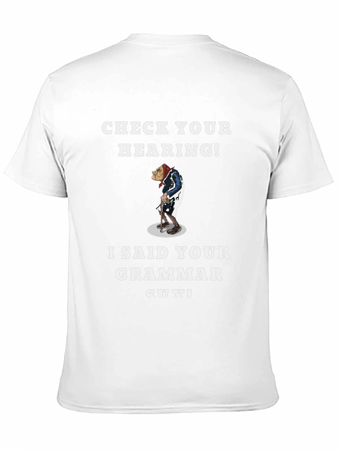 Check Your Hearing! Grammar T-Shirt