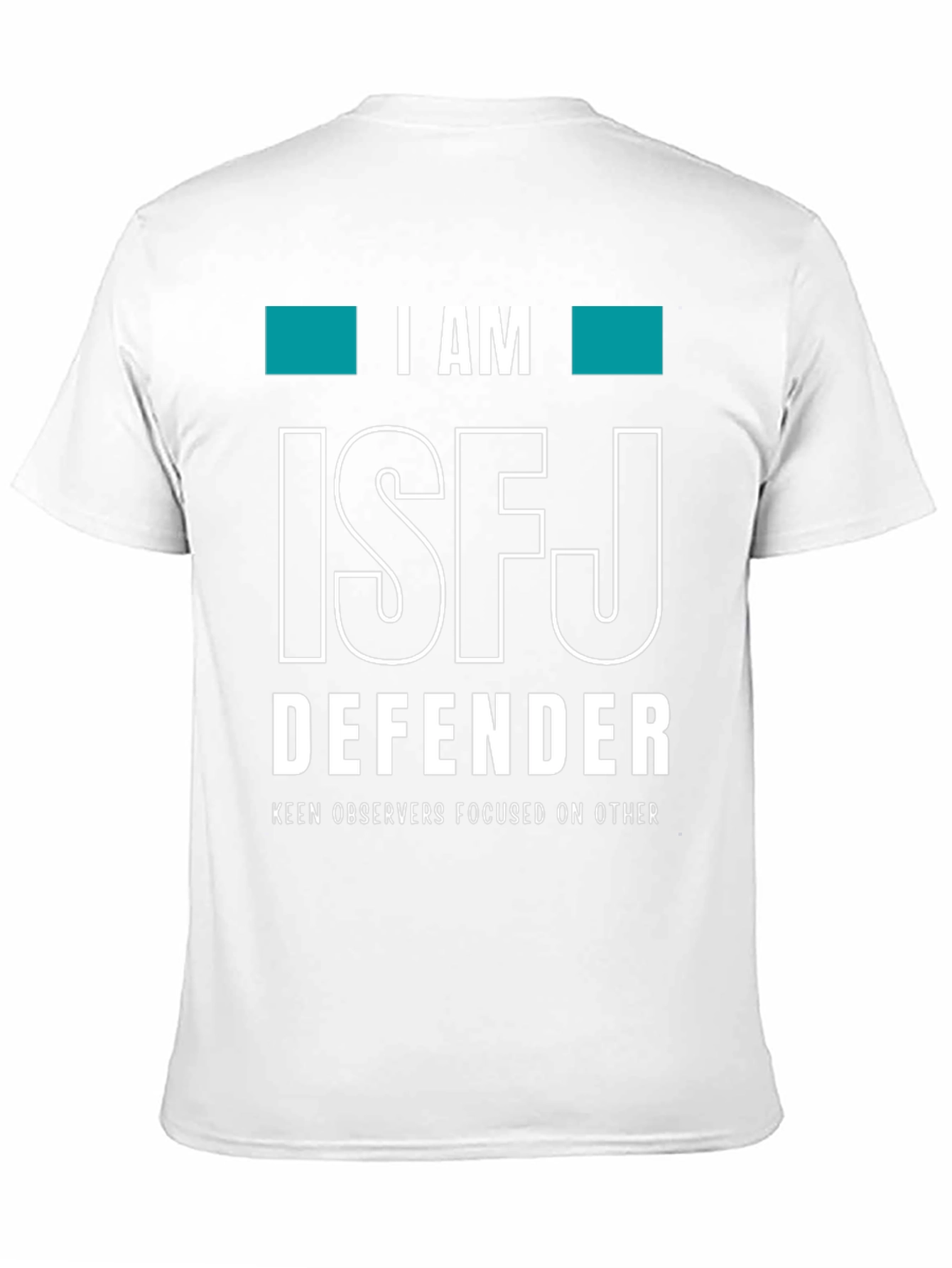 ISFJ Defender T-Shirt - Keen Observers
