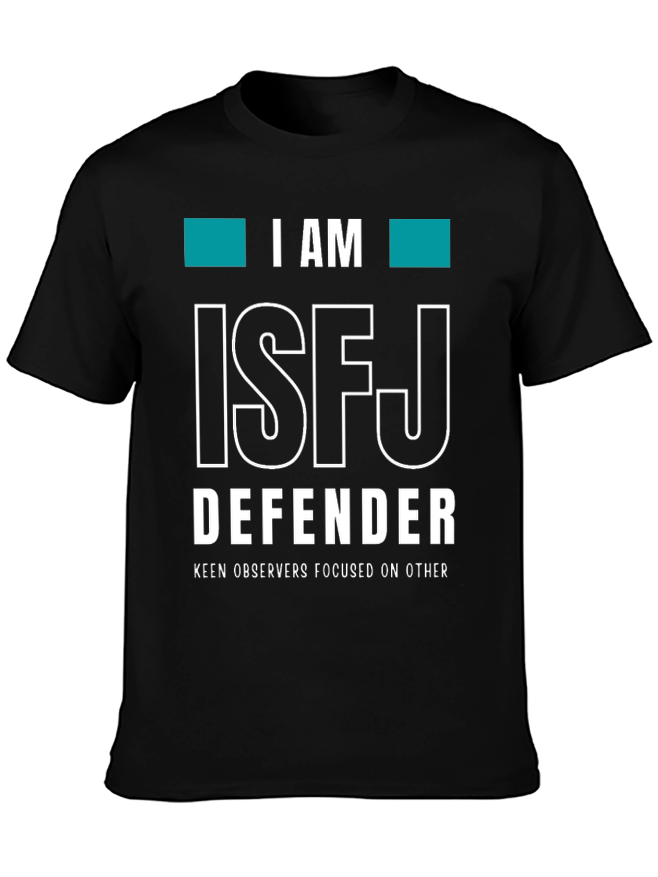 ISFJ Defender T-Shirt - Keen Observers